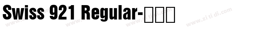Swiss 921 Regular字体转换